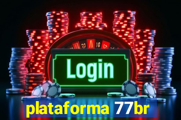 plataforma 77br